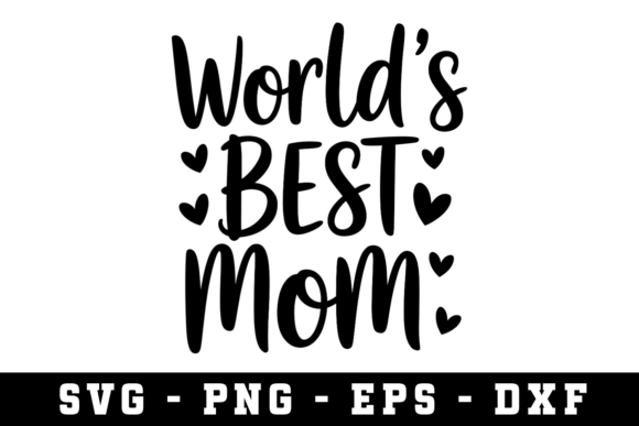 Best Mom SVG: Graphics for Crafts