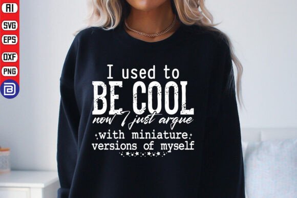 I Used to Be Cool SVG: Graphics for T-Shirt Designs