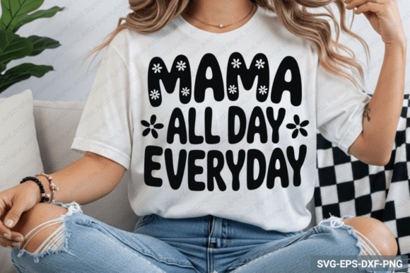 Mama All Day Everyday SVG: Graphics for Crafts