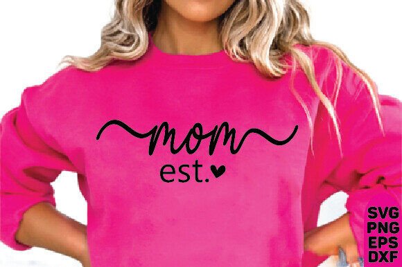 Mom Est. Year SVG: Premium Graphics for T-Shirt Designs