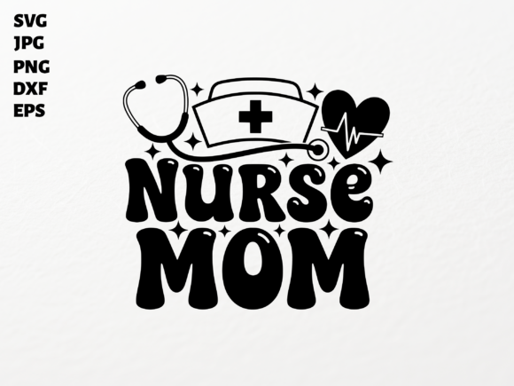 Nurse Mom SVG: Crafts & Graphics Review