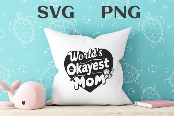 Okayest Mom Graphics for T-Shirt Designs and Branding
