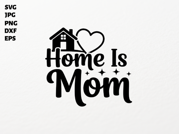 Review: Home is Mom SVG for Cricut Sublimation in Embroidery