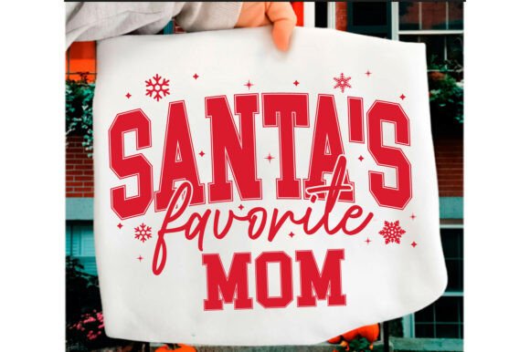 Santa's Favorite Mom: Festive Graphics for T-Shirt Designs