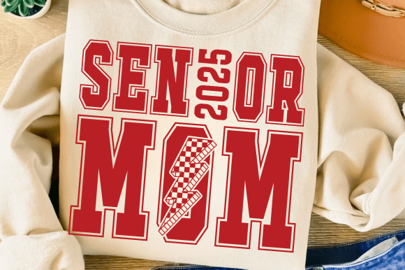 Senior Mom 2025: Graphics for T-Shirt Designs