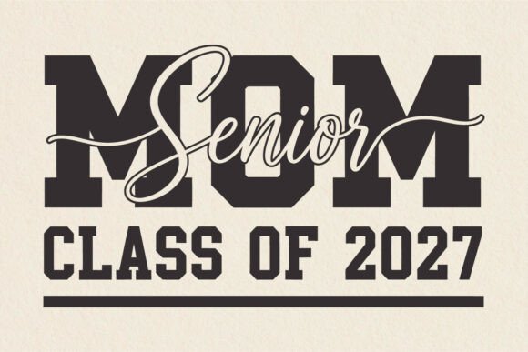 Senior Mom SVG 2027: Graphics for Crafts