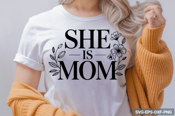 She is Mom SVG: Graphics for Crafts & Blogs
