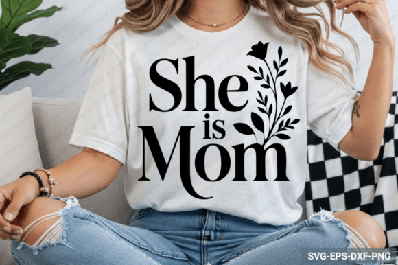 She is Mom SVG: Graphics for Crafts & Brands