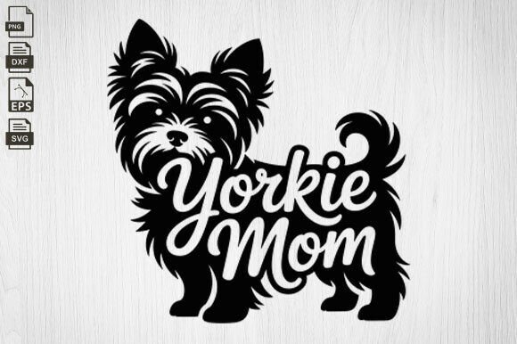 Yorkie Mom SVG: Graphics for Crafts & Gifts